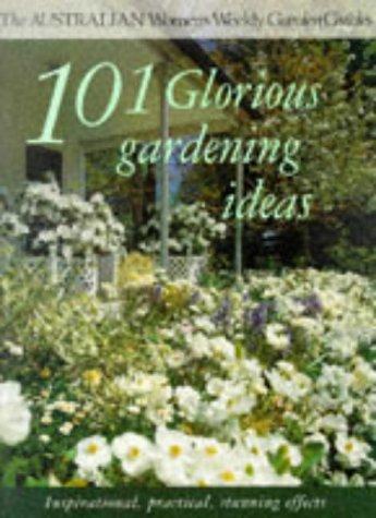 Cover for 101 Glorious Gardenins Ideas