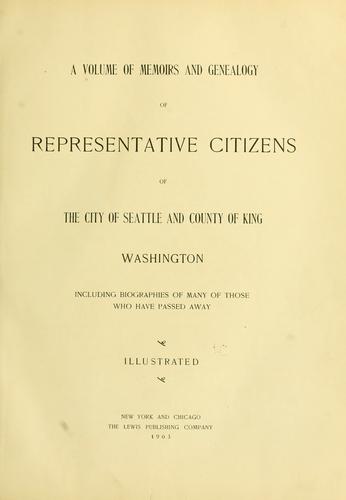 Cover for A volume of memoirs and genealogy of representative citizens of the city of Seattle and county of King, Washington