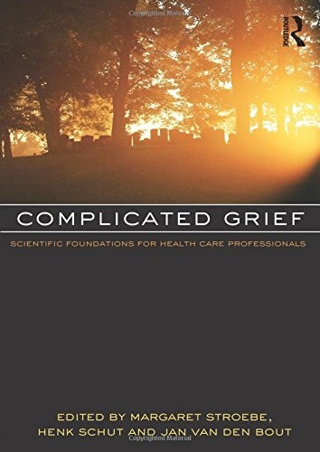 Cover for Complicated Grief: Scientific Foundations for Health Care Professionals
