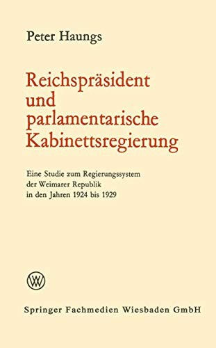 Cover for Reichspräsident und parlamentarische Kabinettsregierung