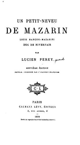 Cover for Un petit-neveu de Mazarin, Louis Mancini-Mazarini, duc de Nivernais