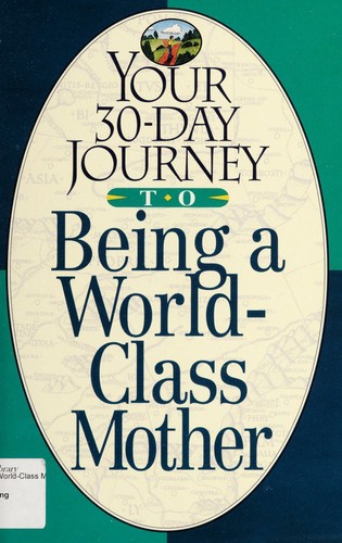 Cover for Your 30-day journey to being a world-class mother
