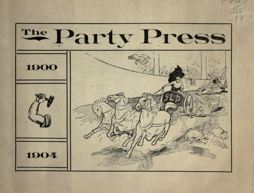 Cover for The party press, 1900-1904