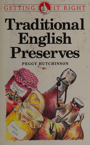 Cover for Traditional English Preserves (Getting It Right)