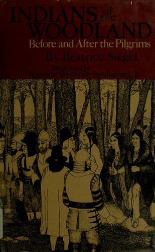 Cover for Indians of the woodland, before and after the Pilgrims.