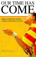 Cover for Our Time Has Come/African Christian Women Address the Issues of Today