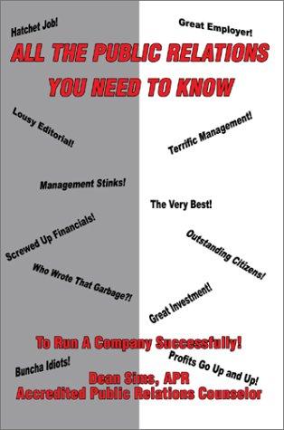 Cover for All the Public Relations You Need to Know to Run a Company Successfully