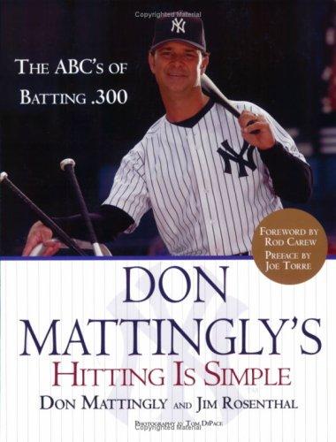Cover for Don Mattingly's Hitting Is Simple