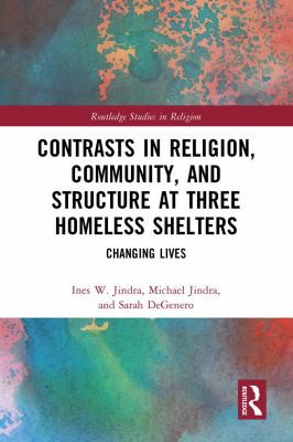 Cover for Contrasts in Religion, Community, and Structure at Three Homeless Shelters