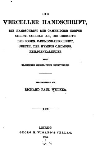 Cover for Die Verceller Handschrift, die Handschrift des Cambridger Corpus Christi Colleges CCI, die Gedichte der sogen