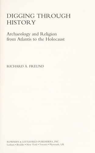 Cover for Digging through history : archeology and religion from Atlantis to the Holocaust