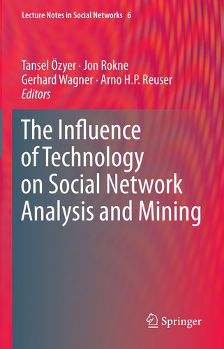 Cover for The Influence of Technology on Social Network Analysis and Mining