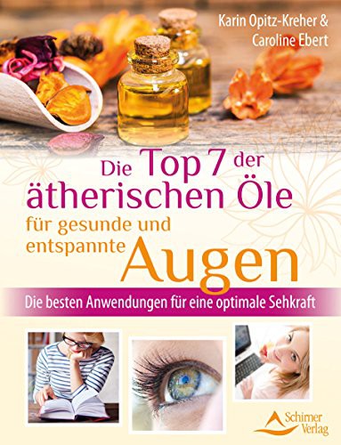 Cover for Die Top 7 der ätherischen Öle für gesunde und entspannte Augen