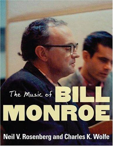 Cover for The Music of Bill Monroe (Music in American Life)