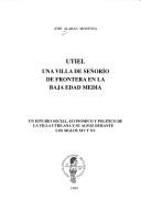 Cover for Utiel, una villa de señorío de frontera en la Baja Edad Media
