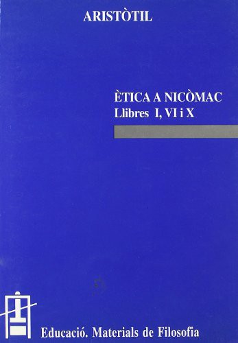 Cover for Ètica a Nicòmac. Llibres I, VI i X