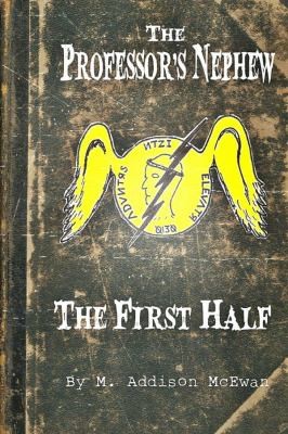 Cover for Professor's Nephew - the First Half