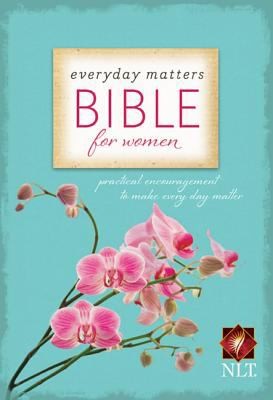 Cover for Everyday Matters Bible For Women Practical Encouragement To Make Every Day Matter New Living Translation