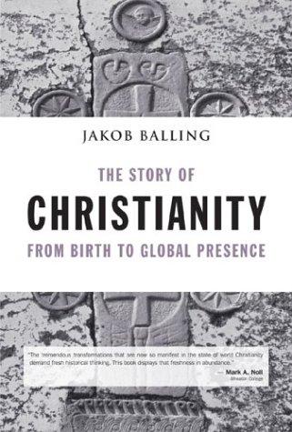 Cover for The Story of Christianity from Birth to Global Presence