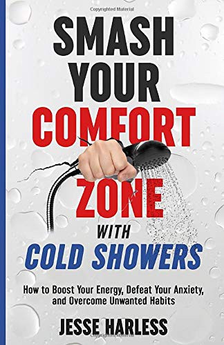Cover for Smash Your Comfort Zone with Cold Showers