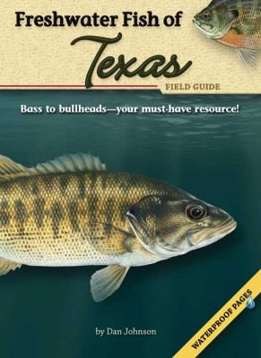 Cover for Freshwater Fish of Texas Field Guide With Waterproof Pages
            
                Fish Of