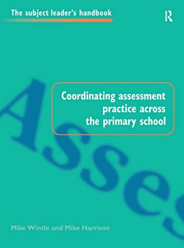 Cover for Coordinating Assessment Practice Across the Primary School