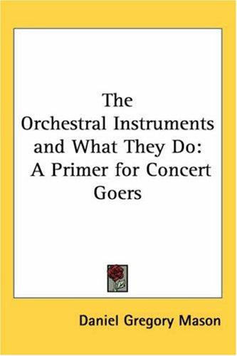 Cover for The Orchestral Instruments And What They Do
