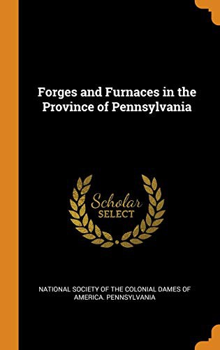 Cover for Forges and Furnaces in the Province of Pennsylvania