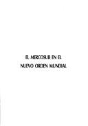 Cover for El MERCOSUR en el nuevo orden mundial
