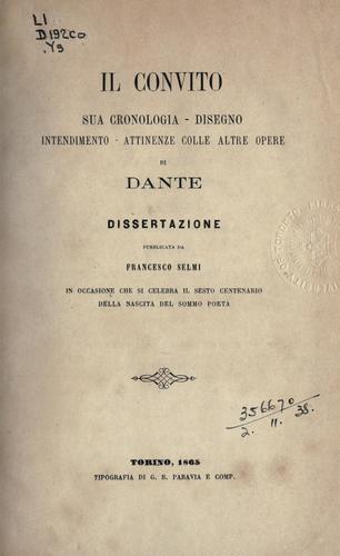 Cover for Il convito, sua cronologia - disegno - intendimento - attinenze colle altre opere di Dante
