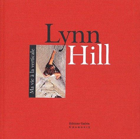Cover for Lynn Hill, ma vie à la verticale