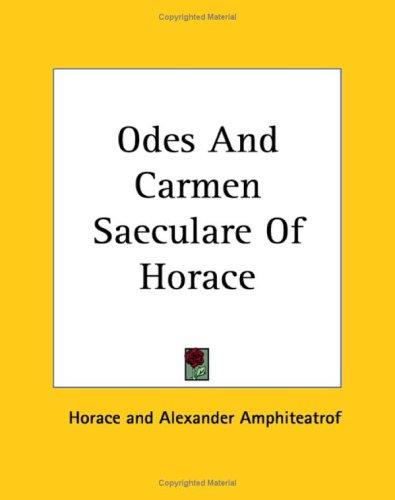 Cover for Odes And Carmen Saeculare Of Horace