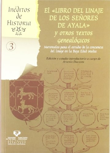 Cover for El "Libro del linaje de los Señores de Ayala" y otros textos genealógicos. Materiales para el estudio de la conciencia del linaje en la Baja Edad Media