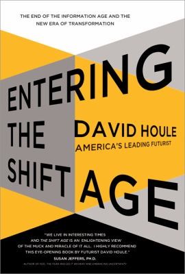 Cover for Entering The Shift Age The End Of The Information Age And The New Era Of Transformation