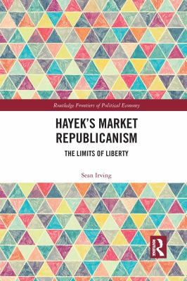 Cover for Hayek�s Market Republicanism