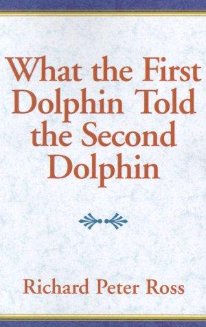 Cover for What the 1st Dolphin Told the 2nd Dolphin