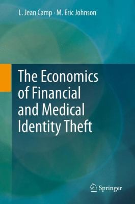 Cover for The Economics Of Financial And Medical Identity Theft