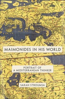 Cover for Maimonides In His World Portrait Of A Mediterranean Thinker