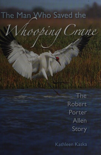 Cover for The man who saved the whooping crane