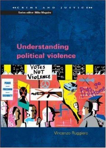 Cover for Understanding Political Violence (Crime and Justice)