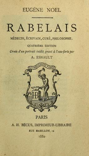 Cover for Rabelais, médecin, écrivain, curé, philosophe