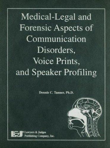 Cover for Medical-Legal and Forensic Aspects of Communication Disorders, Voice Prints, and Speaker Profiling