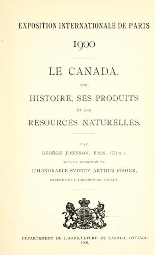 Cover for Canada, son histoire, ses produits et ses resources naturelles