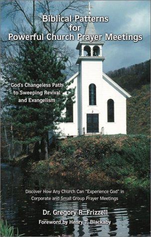 Cover for Biblical patterns for powerful church prayer meetings