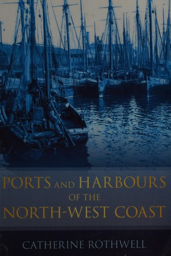 Cover for Ports and harbours of the north-west coast