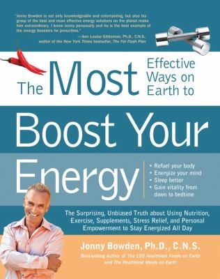 Cover for The Most Effective Ways on Earth to Boost Your Energy