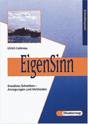 Cover for EigenSinn. Kreatives Schreiben - Anregungen und Methoden.