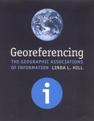 Cover for Georeferencing The Geographic Associations Of Information