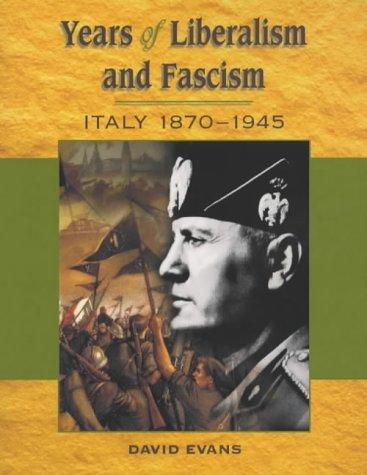 Cover for Years of Liberalism and Fascism Italy 1870-1945 (Years Ofà)