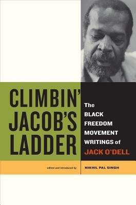 Cover for Climbing Jacobs Ladder The Black Freedom Movement Writings Of Jack Odell